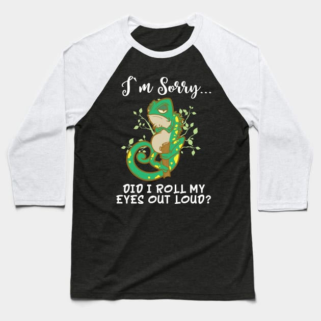 Im Sorry Did I Roll My Eyes Out Loud T Shirt Chameleon Gift Baseball T-Shirt by TellingTales